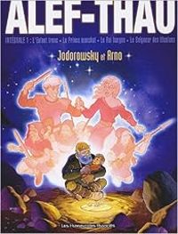 Couverture du livre Alef-Thau - Intégrale - Alejandro Jodorowsky - Arno 