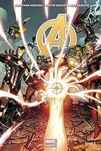 Jonathan Hickman - Mike Deodato Jr - Dustin Weaver - Avengers Marvel Now