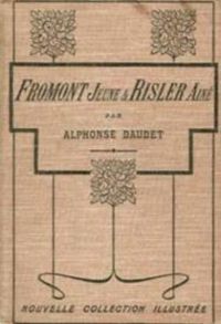 Alphonse Daudet - Fromont jeune et Risler aîné