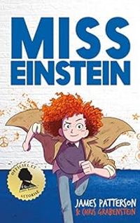 James Patterson - Chris Grabenstein - Miss Einstein