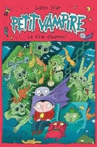 Couverture du livre Petit Vampire : Le film d'horreur ! - Joann Sfar