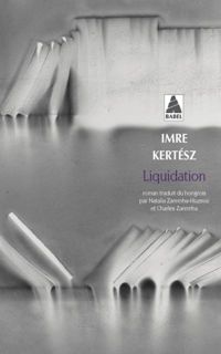 Imre Kertész - Liquidation Bab N°707