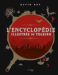 Couverture du livre L'encyclopédie illustrée de Tolkien - David Day