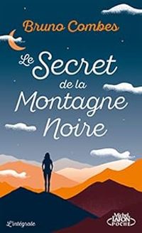 Bruno Combes - Le secret de la montagne noire, Intégrale