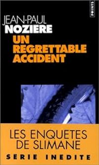 Couverture du livre Un regrettable accident - Jean Paul Noziere