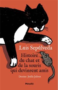 Couverture du livre Histoire du chat et de la souris qui devinrent amis - Luis Sepulveda