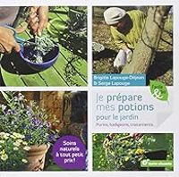 Couverture du livre Je prépare mes potions pour le jardin  - Brigitte Lapouge Dejean