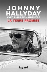 Johnny Hallyday - Philippe Manoeuvre - La terre promise