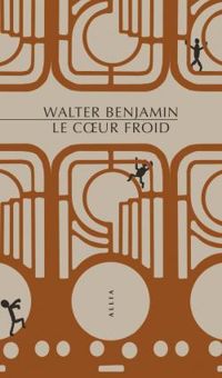 Couverture du livre Le coeur froid - Walter Benjamin