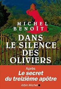 Michel Benoit - Dans le silence des oliviers