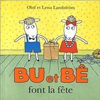 Couverture du livre Bu et Bê font la fête - Lena Landstrm - Olof Landstrm