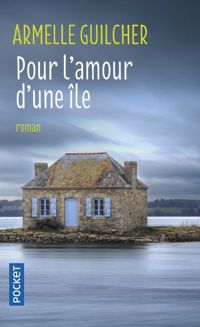 Couverture du livre Pour l'amour d'une île - Armelle Guilcher