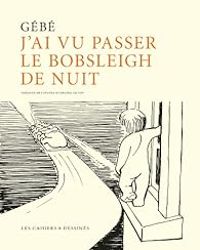  Gebe - J'ai vu passer le bobsleigh de nuit