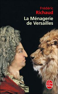 Couverture du livre La Ménagerie de Versailles - Frederic Richaud