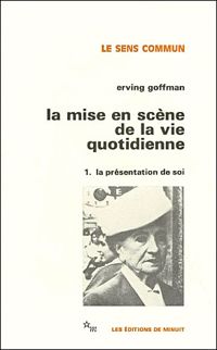 Couverture du livre La mise en scène de la vie quotidienne 1  - Erving Goffman