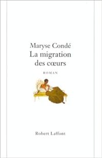 Couverture du livre La migration des coeurs - Maryse Conde