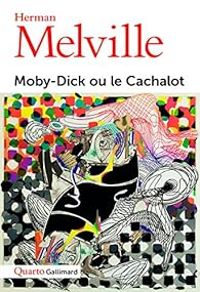 Herman Melville - Moby-Dick ou le Cachalot