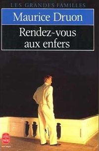 Couverture du livre Rendez-vous aux enfers - Maurice Druon