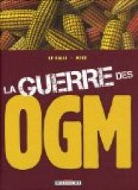 Michal Le Galli -  Mike - La guerre des OGM