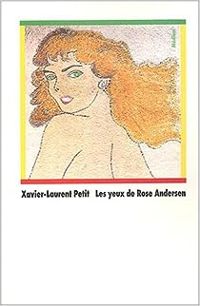 Xavier-laurent Petit - Les Yeux de Rose Andersen