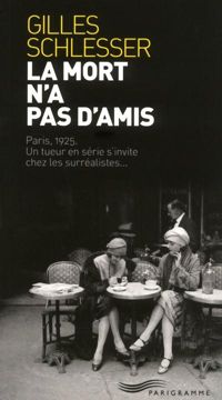 Gilles Schlesser - La mort n'a pas d'amis