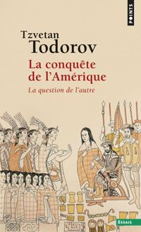 Couverture du livre La conquête de l'Amérique - Tzvetan Todorov