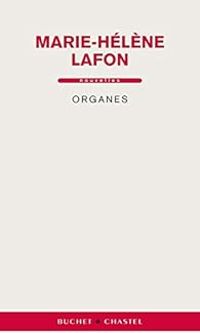 Couverture du livre Organes - Marie Helene Lafon