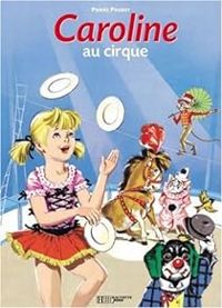 Pierre Probst - Caroline et ses amis au cirque