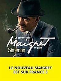 Georges Simenon - Le Commissaire Maigret enquête