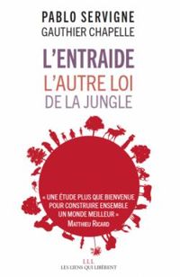 Couverture du livre L'entraide : L'autre loi de la jungle - Gauthier Chapelle - Pablo Servigne