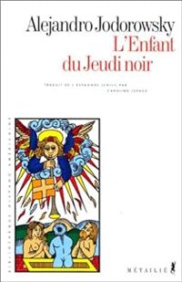 Couverture du livre L'Enfant du jeudi noir - Alejandro Jodorowsky