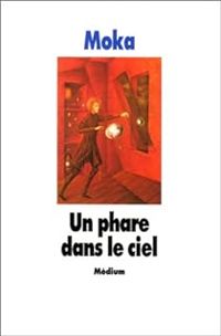 Couverture du livre Un Phare dans le ciel - Elvire Murail