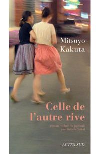 Mitsuyo Kakuta - Celle de l'autre rive