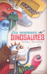 Noe Carlain - Klaas Verplancke - Les Nouveaux Dinosaures