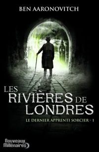 Ben Aaronovitch - Les rivières de Londres