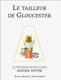 Beatrix Potter - Gilles Brasseur - Le tailleur de Gloucester