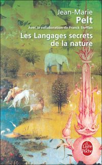 Couverture du livre Les langages secrets de la nature  - Jean Marie Pelt - Franck Steffan