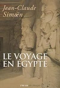 Couverture du livre Le voyage en Egypte - Jean Claude Simon