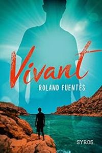 Roland Fuentes - Vivant