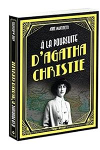 Couverture du livre À la poursuite d'Agatha Christie - Anne Martinetti