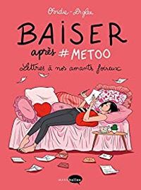  Ovidie - Baiser après #Metoo: Lettres à nos amants foireux