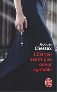 Couverture du livre L'Eternel sentit une odeur agréable - Jacques Chessex