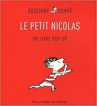 Rene Goscinny - Le Petit Nicolas : Un livre pop-up