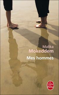 Malika Mokeddem - Mes hommes