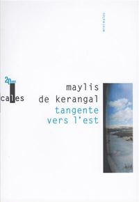 Couverture du livre Tangente vers l'est - Maylis De Kerangal