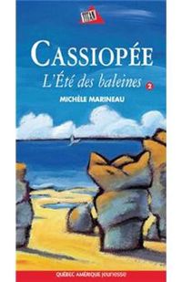 Michèle Marineau - Cassiopée 2 - L'Été des baleines