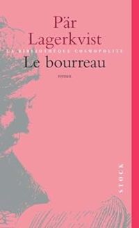 P. Lagerkvist - Le Bourreau