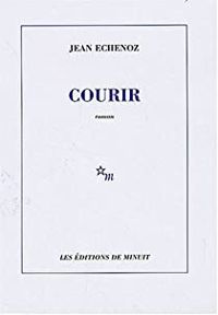 Jean Echenoz - Courir