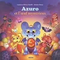 Jeremie Fleury - Laurent Souille - Olivier Souille - Azuro et l'oeuf mystérieux