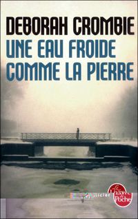 Deborah Crombie - Une eau froide comme la pierre